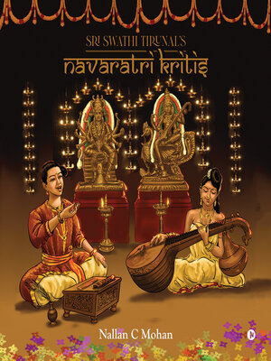 cover image of Sri Swathi Tirunal's Navaratri Kritis